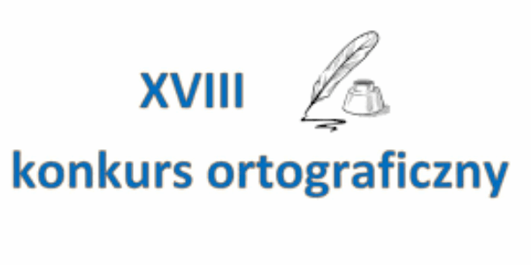 XVIII GMINNY KONKURS ORTOGTAFICZNY KLAS IV – VIII