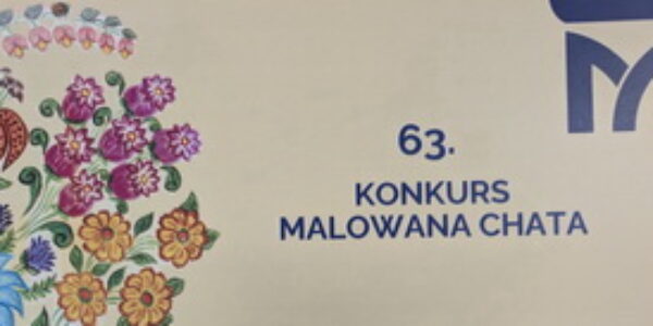 WYRÓŻNIENIE DLA NASZEJ SZKOŁY W 63. KONKURSIE  „MALOWANA CHATA”